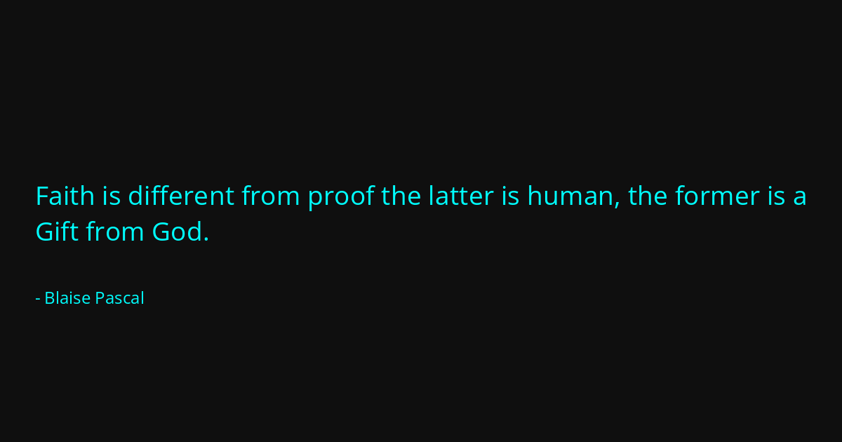 Quote by Blaise Pascal
