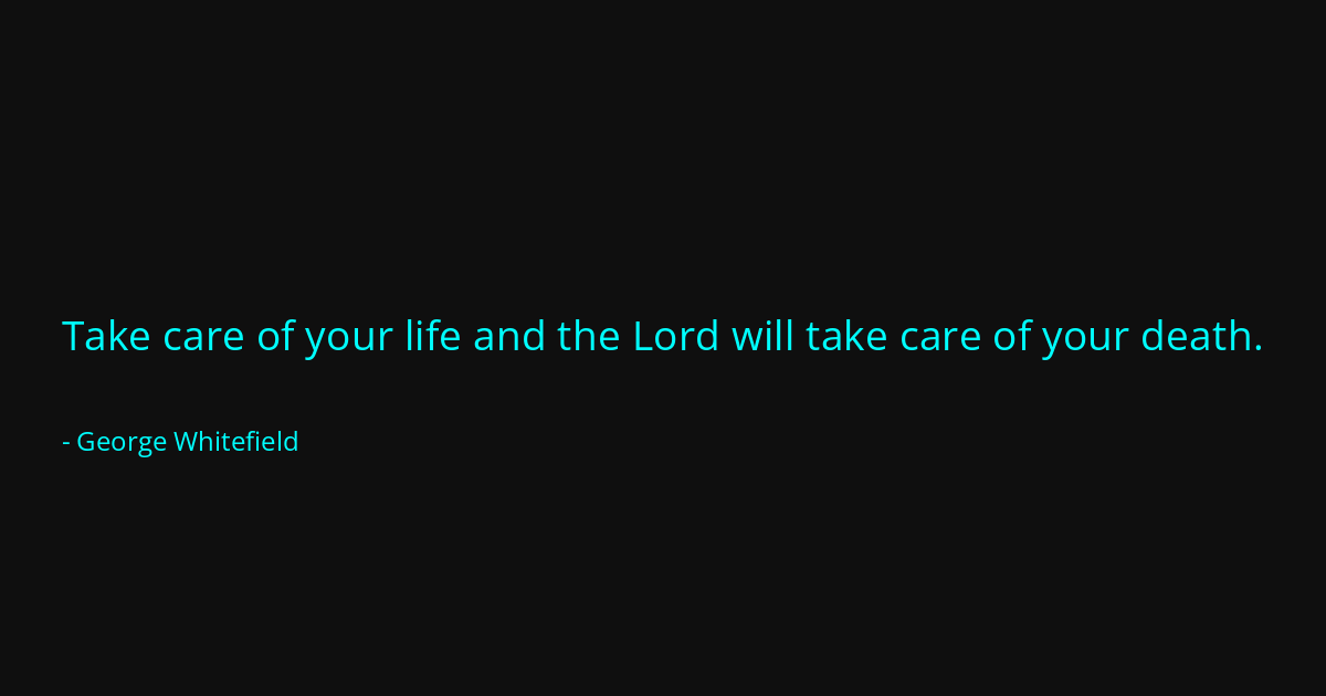 Quote by George Whitefield