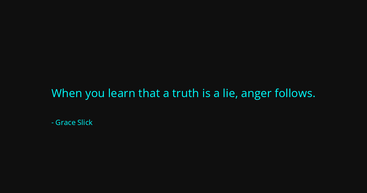 Quote by Grace Slick
