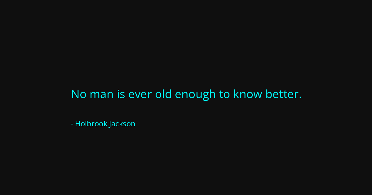 Quote by Holbrook Jackson