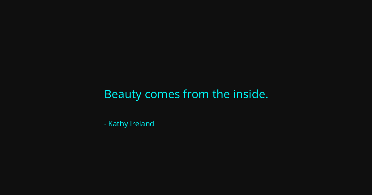 Quote by Kathy Ireland