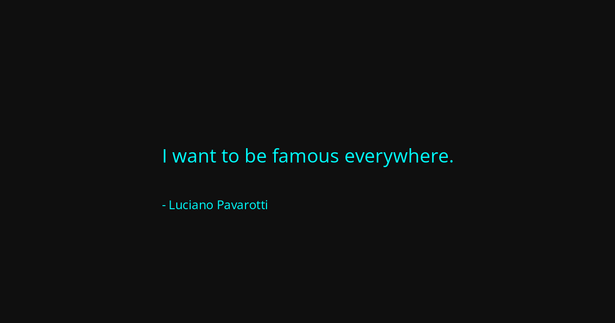 Quote by Luciano Pavarotti