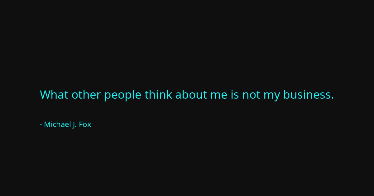 Quote by Michael J. Fox