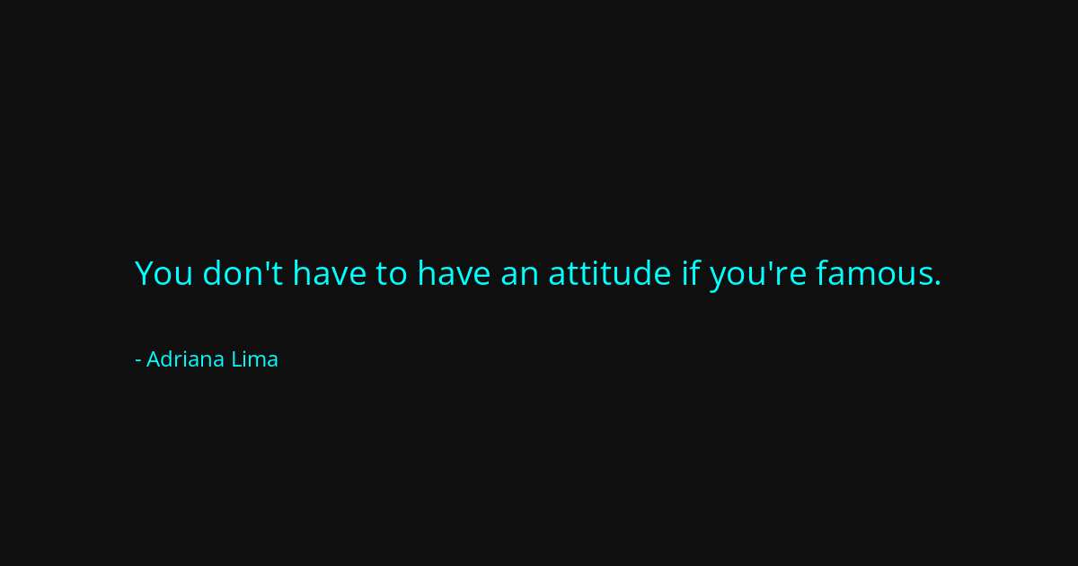 Quote by Adriana Lima