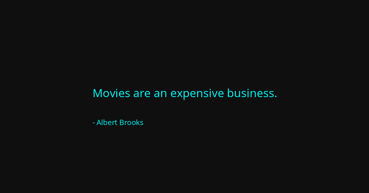 Quote by Albert Brooks