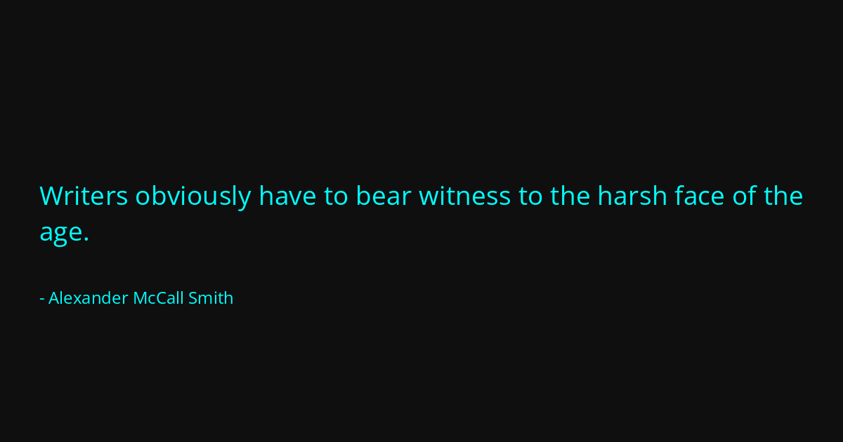 Quote by Alexander McCall Smith