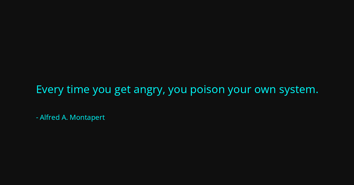 Quote by Alfred A. Montapert