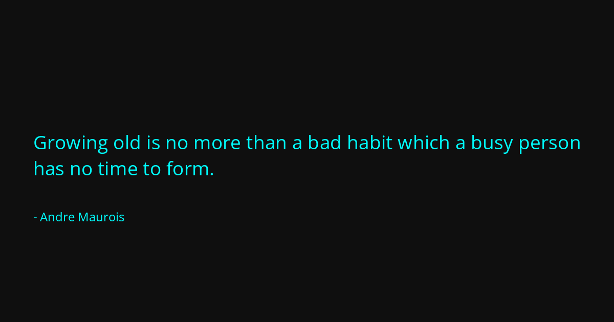 Quote by Andre Maurois