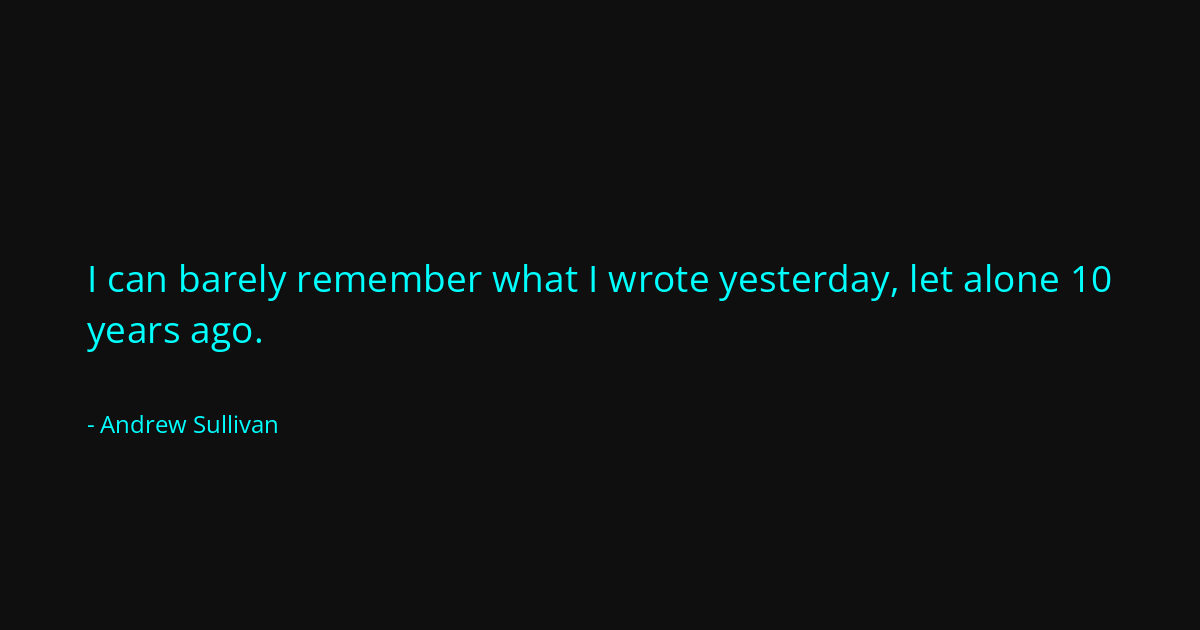 Quote by Andrew Sullivan