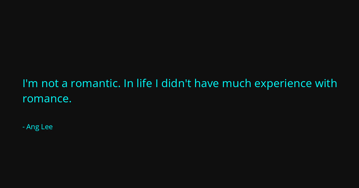 Quote by Ang Lee