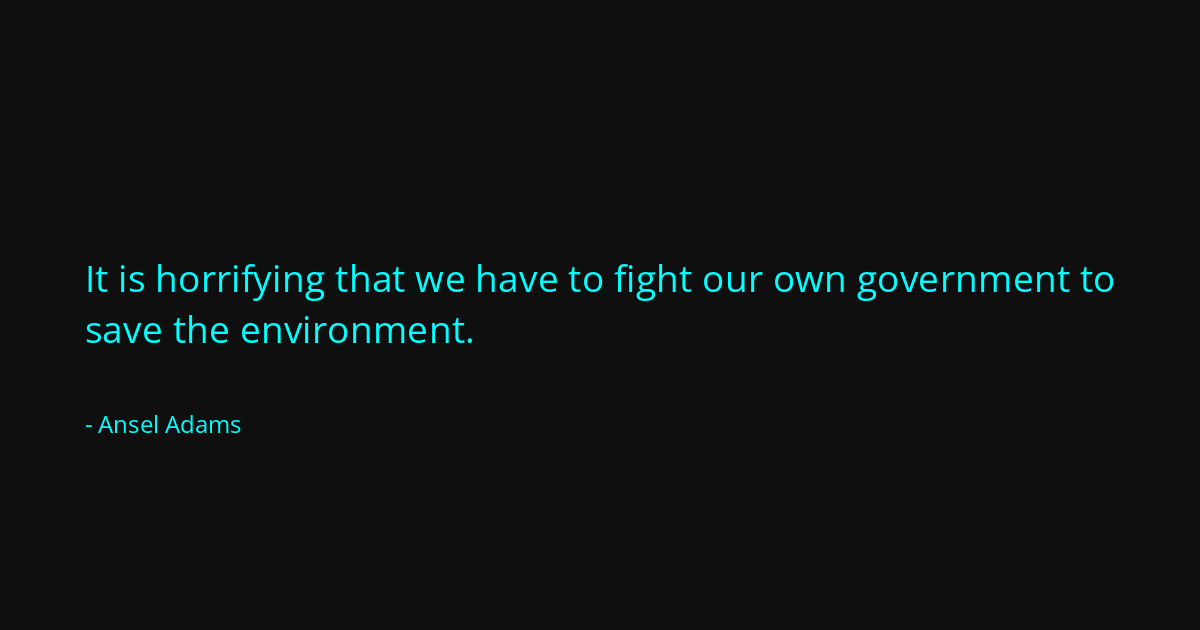 Quote by Ansel Adams