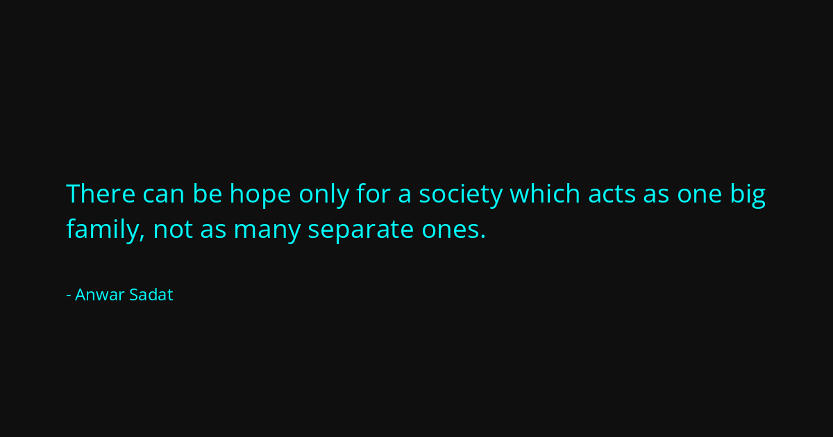 Quote by Anwar Sadat