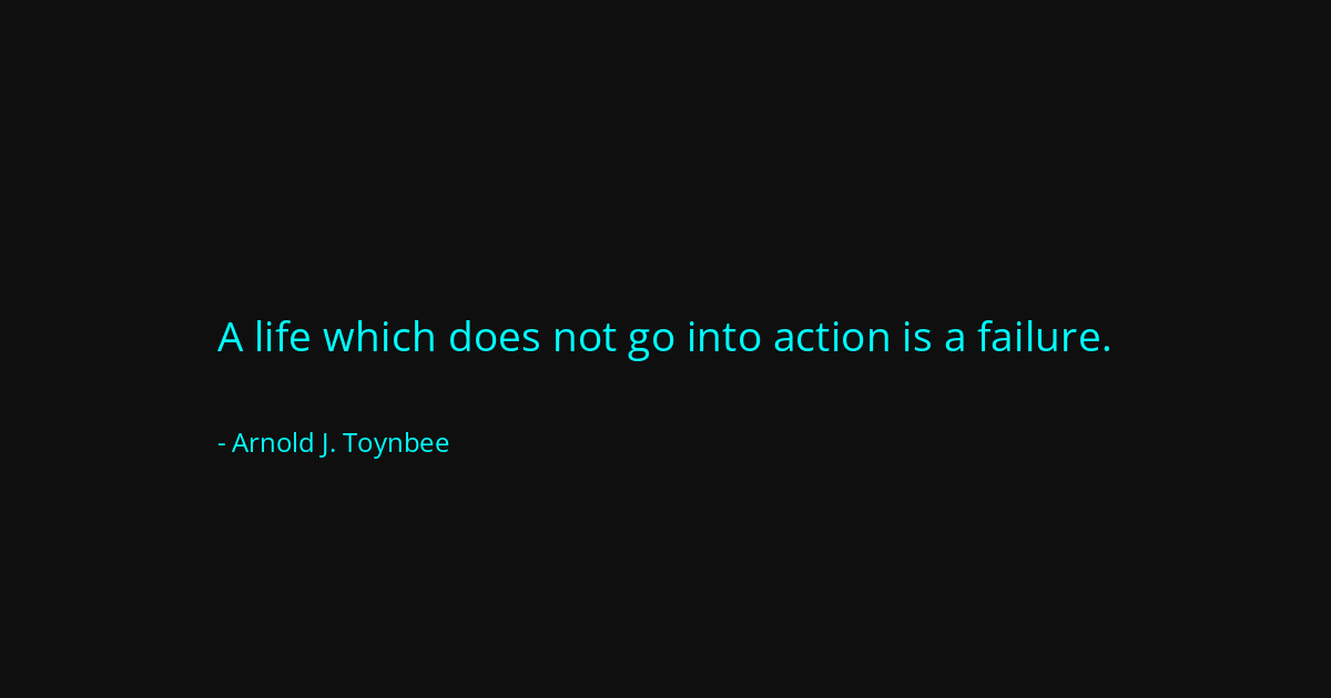 Quote by Arnold J. Toynbee