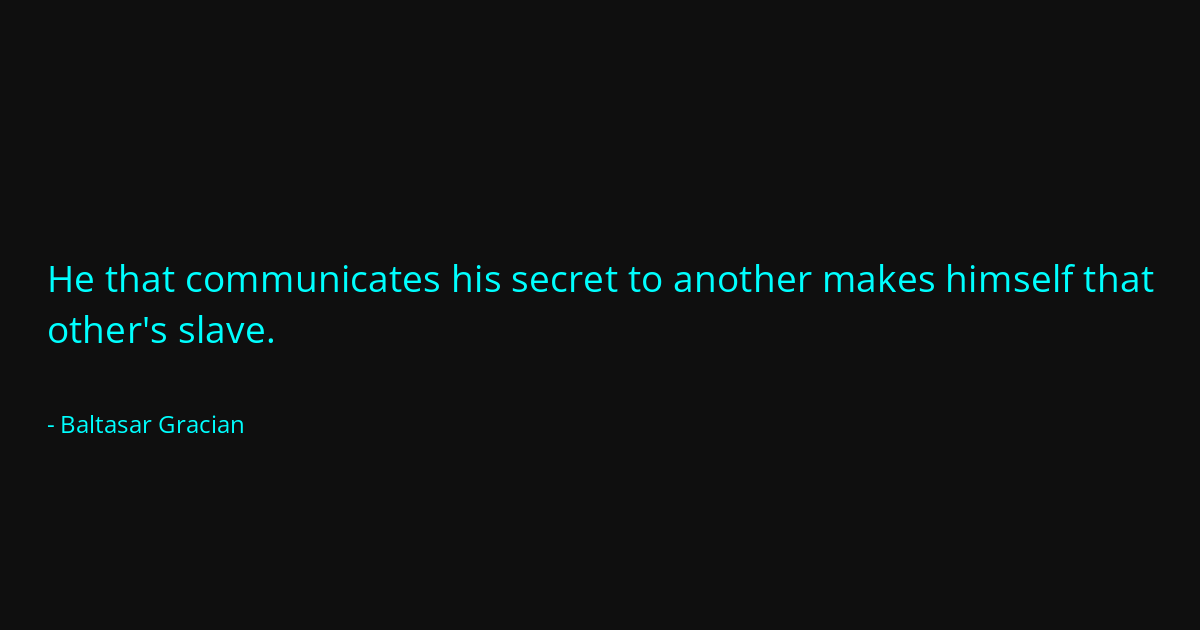 Quote by Baltasar Gracian