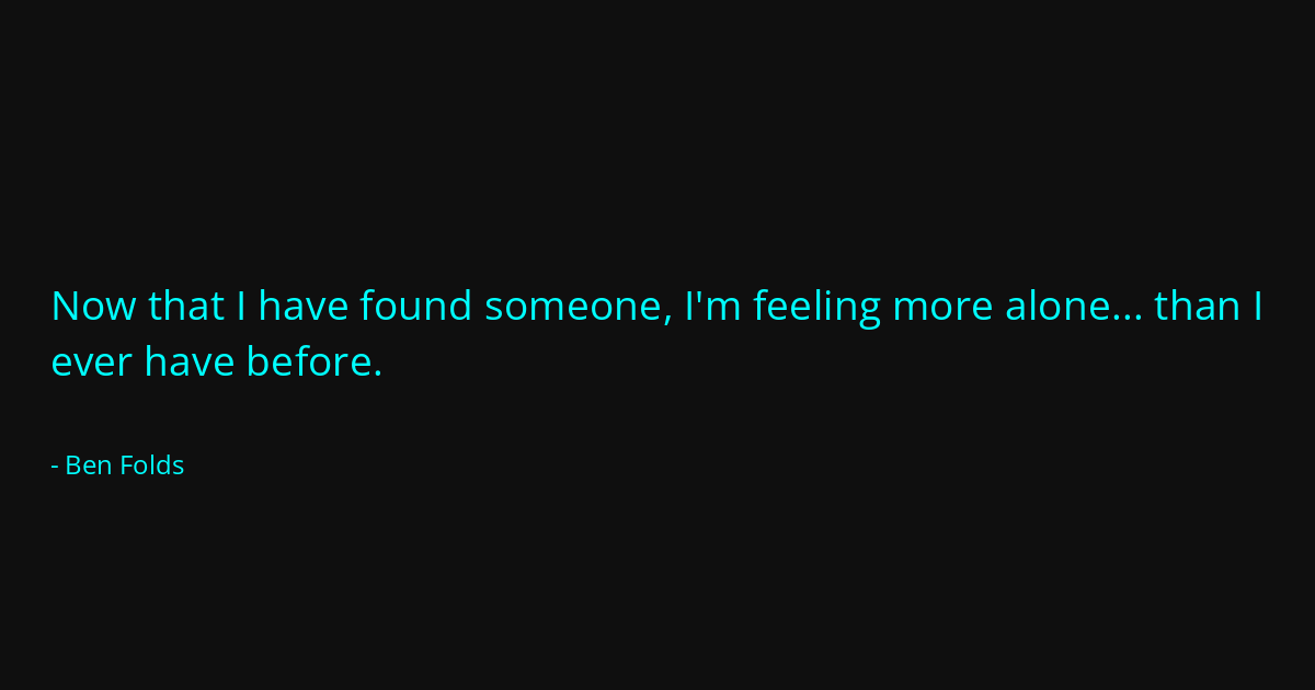 Quote by Ben Folds