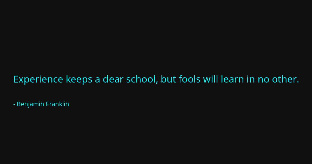 Quote by Benjamin Franklin