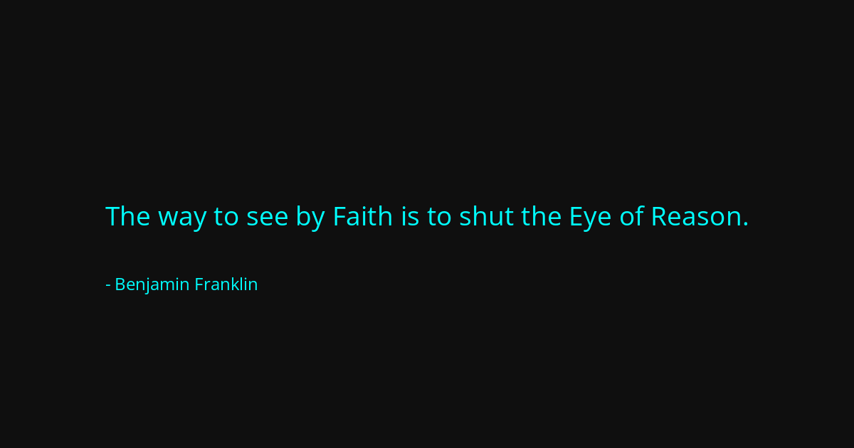 Quote by Benjamin Franklin