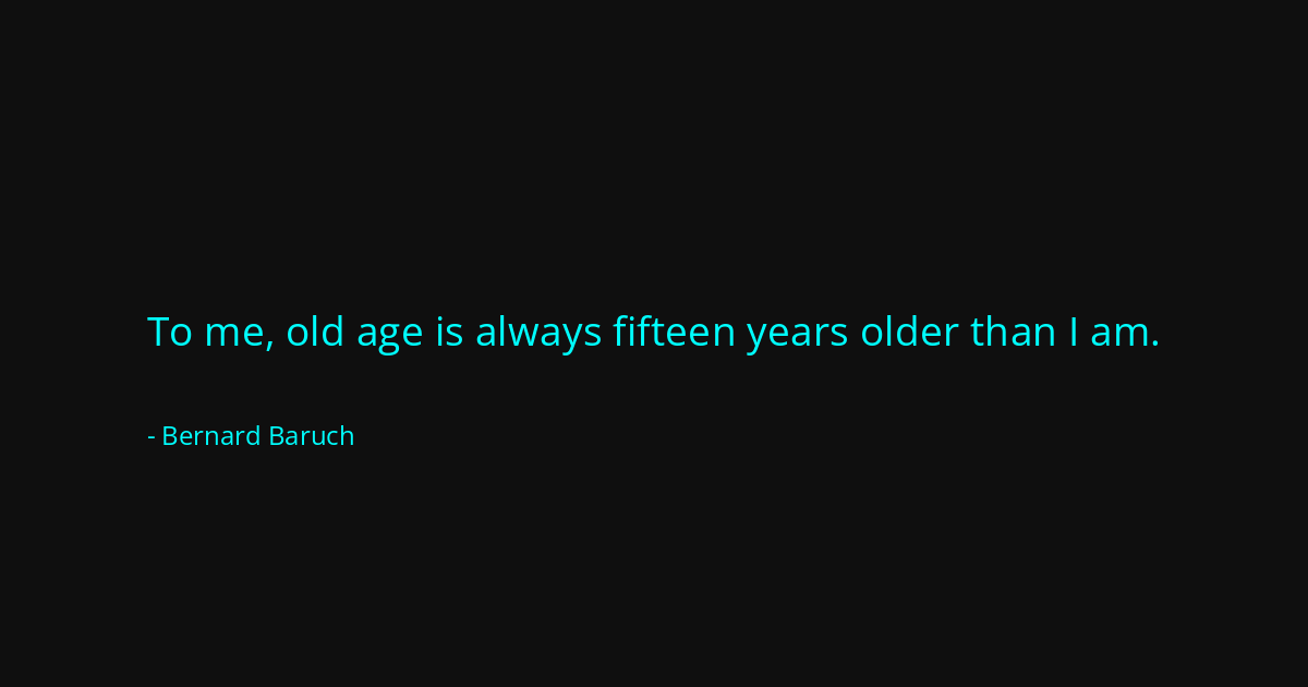 Quote by Bernard Baruch