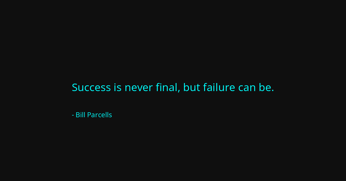 Quote by Bill Parcells