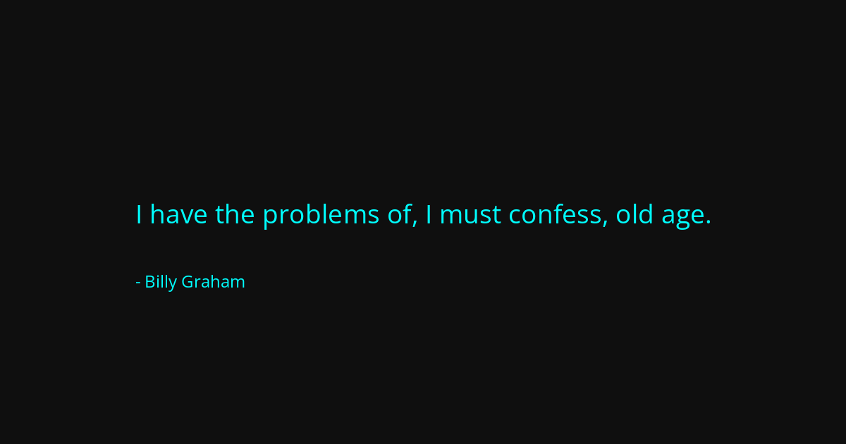 Quote by Billy Graham
