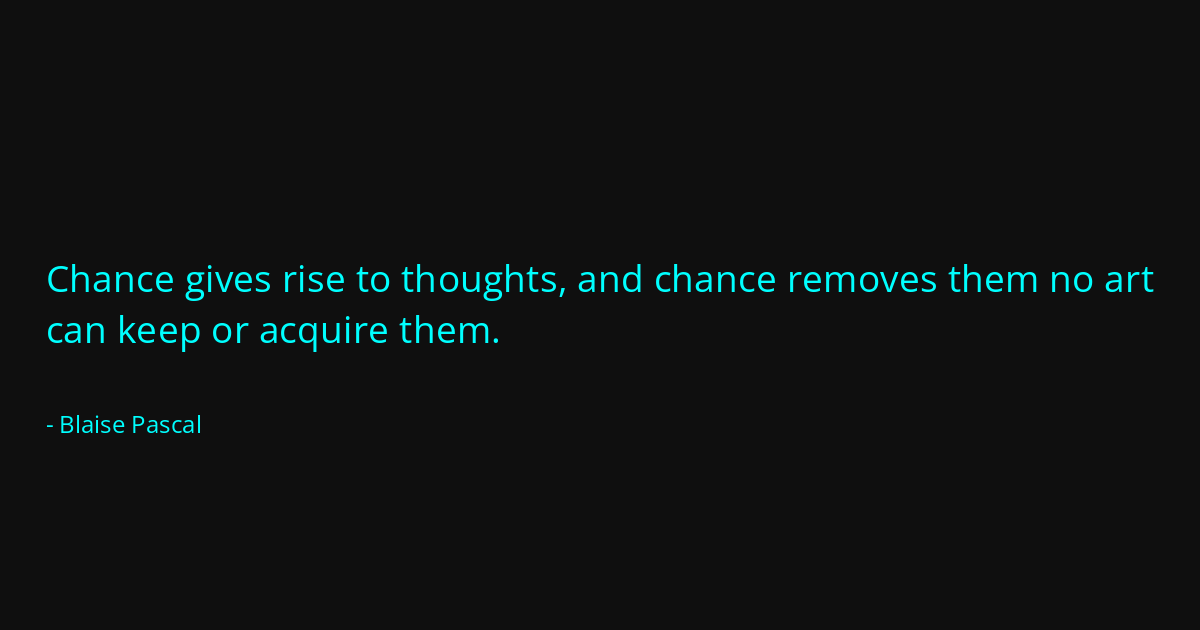 Quote by Blaise Pascal