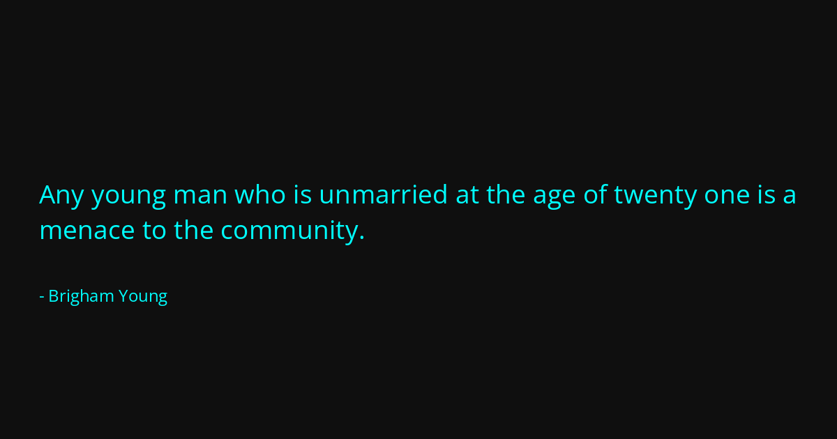 Quote by Brigham Young