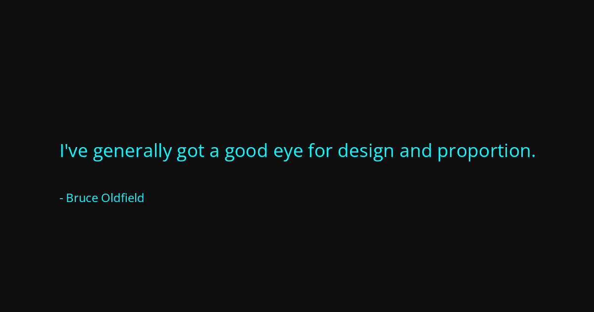 Quote by Bruce Oldfield