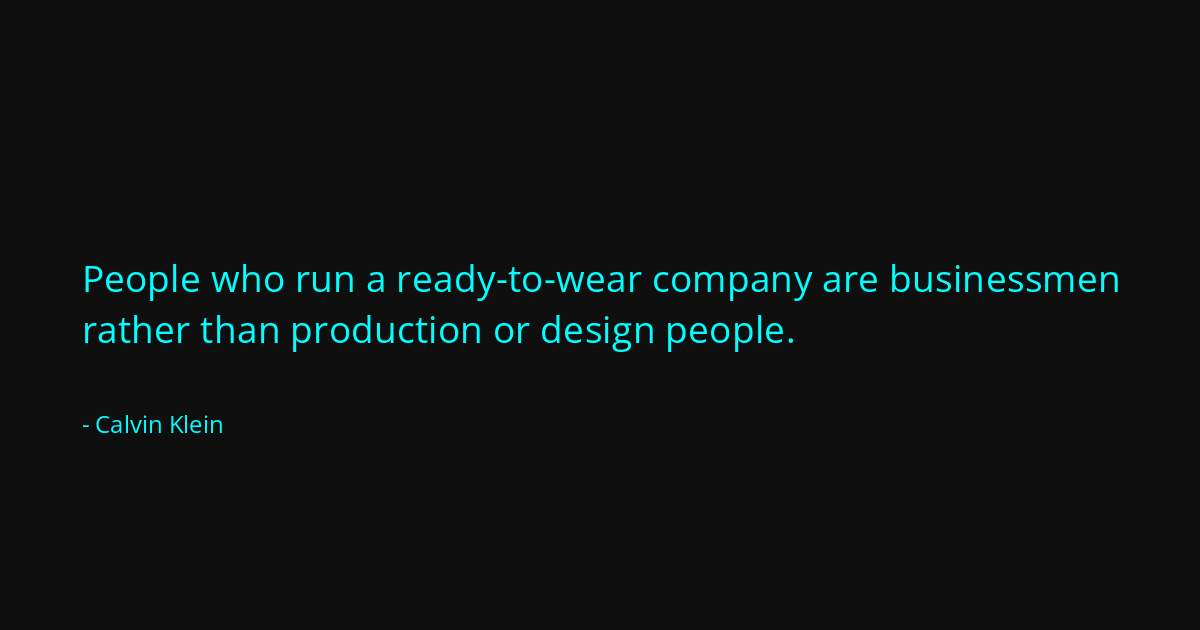 Quote by Calvin Klein