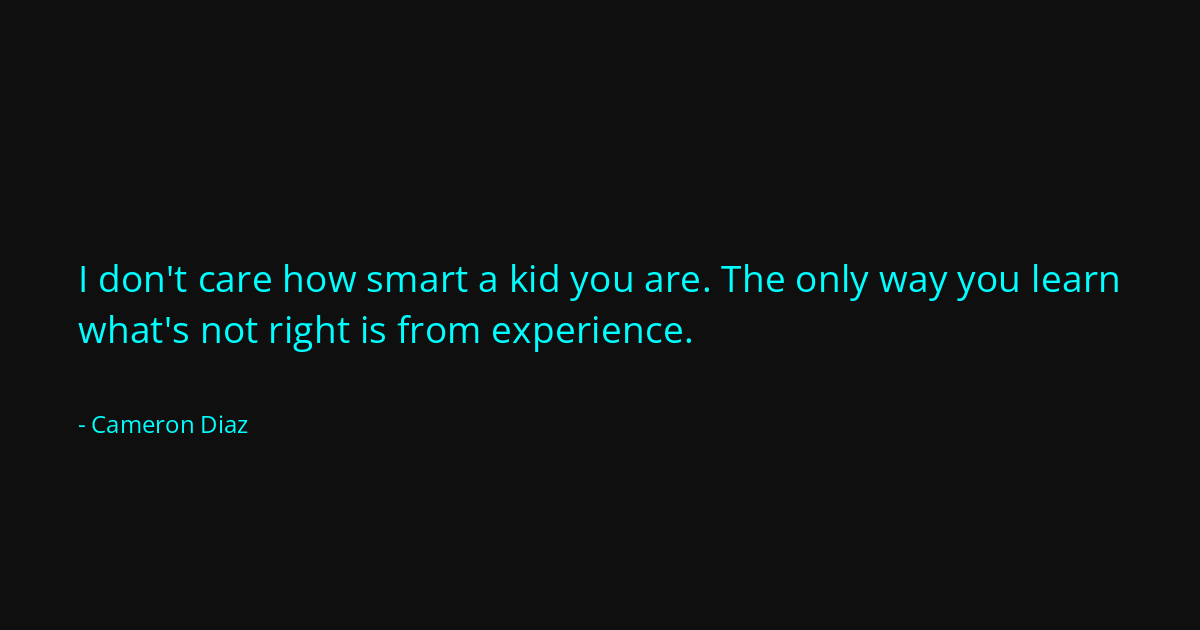 Quote by Cameron Diaz