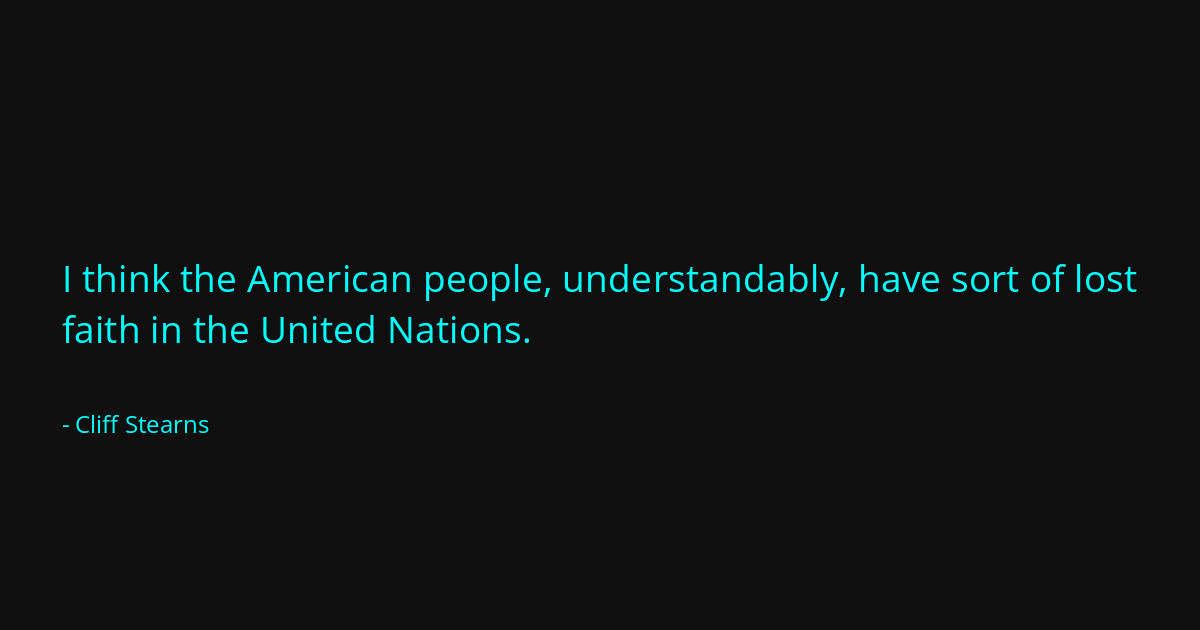 Quote by Cliff Stearns