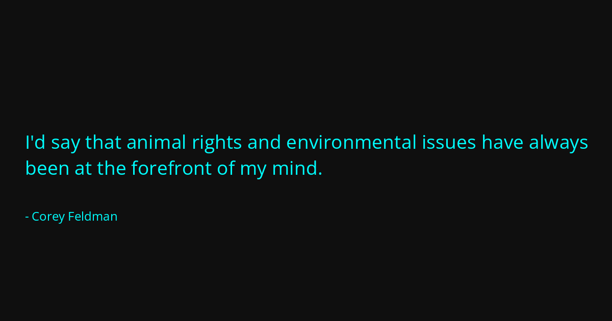 Quote by Corey Feldman