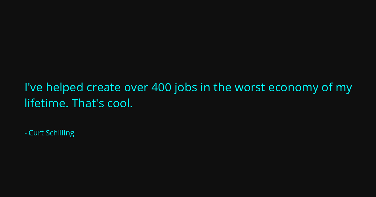 Quote by Curt Schilling