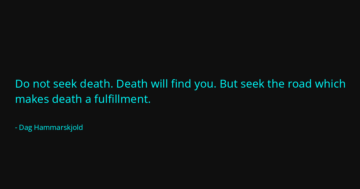 Quote by Dag Hammarskjold