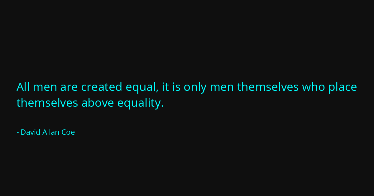 Quote by David Allan Coe