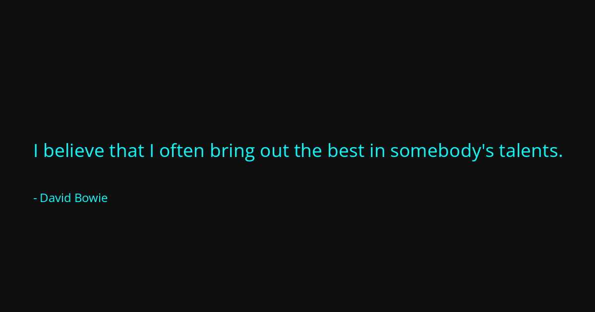 Quote by David Bowie