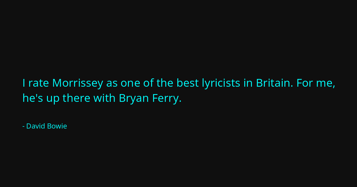 Quote by David Bowie