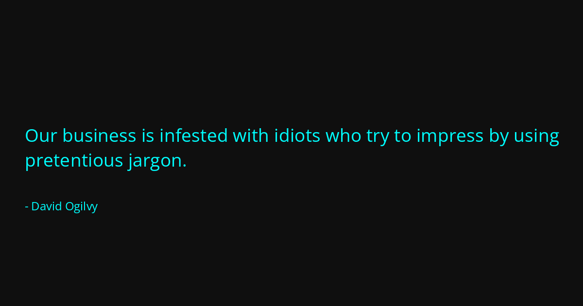 Quote by David Ogilvy