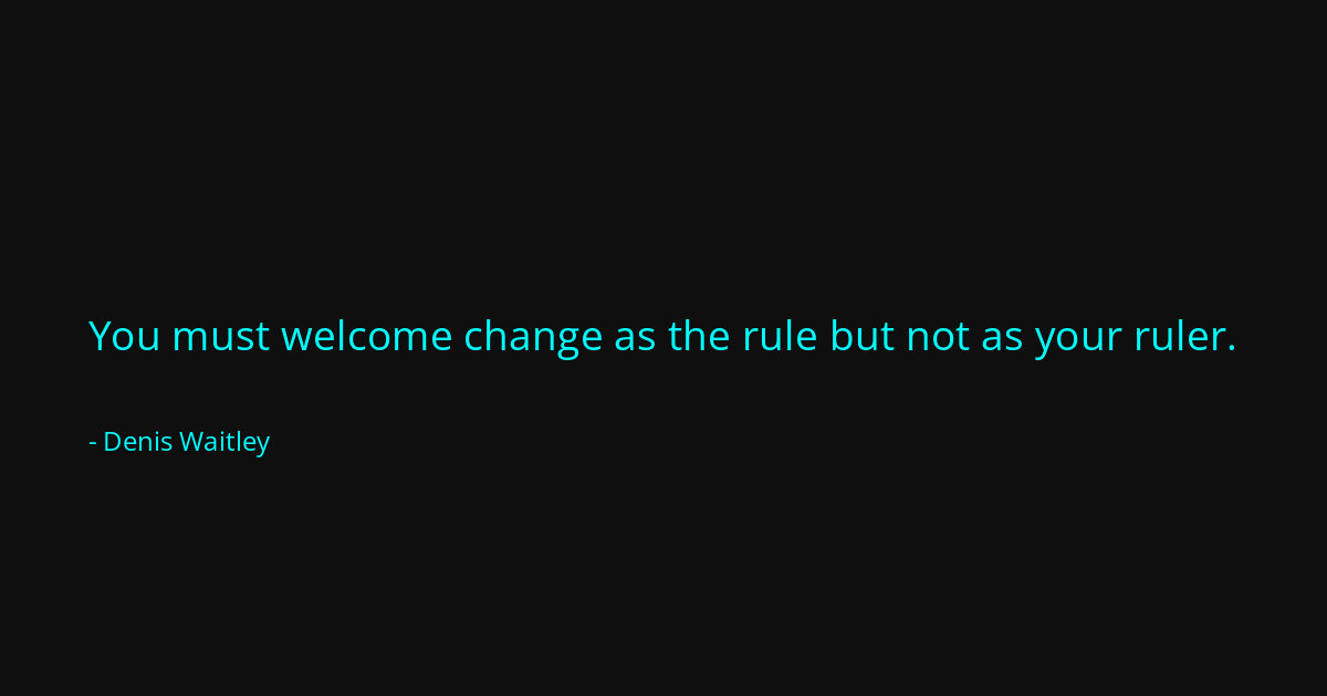 Quote by Denis Waitley