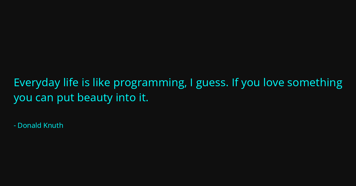 Quote by Donald Knuth
