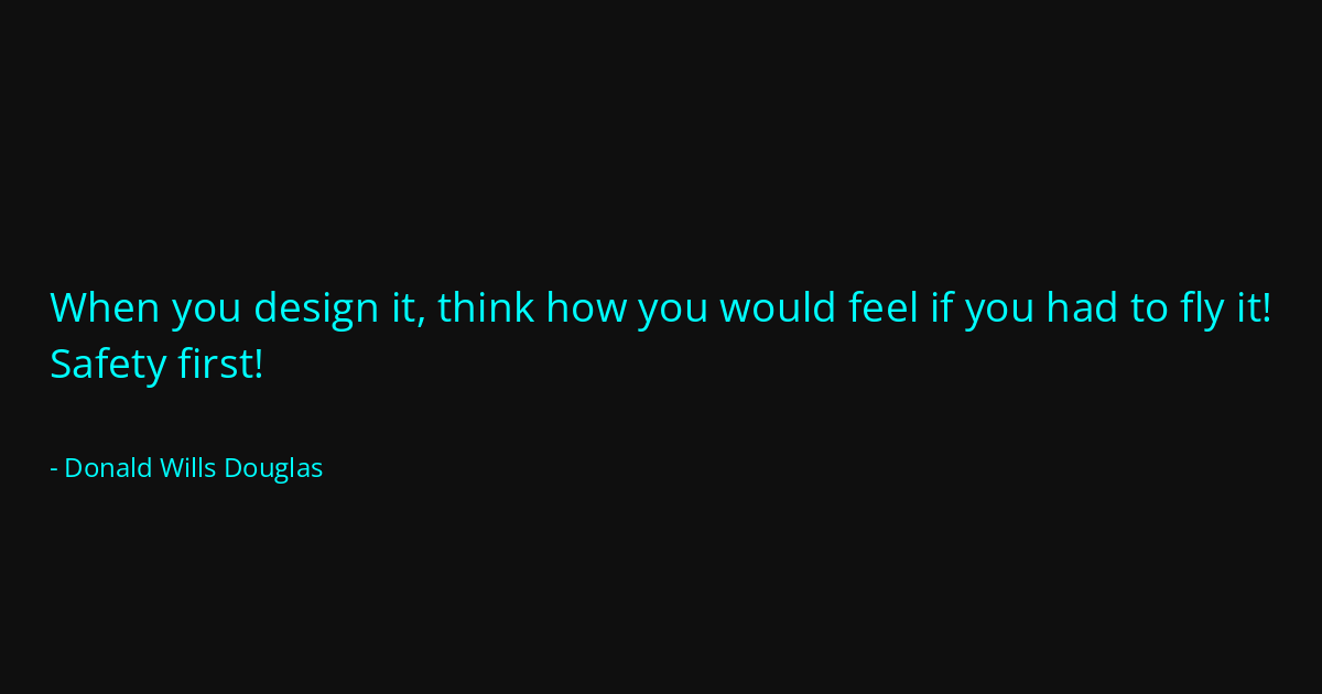 Quote by Donald Wills Douglas