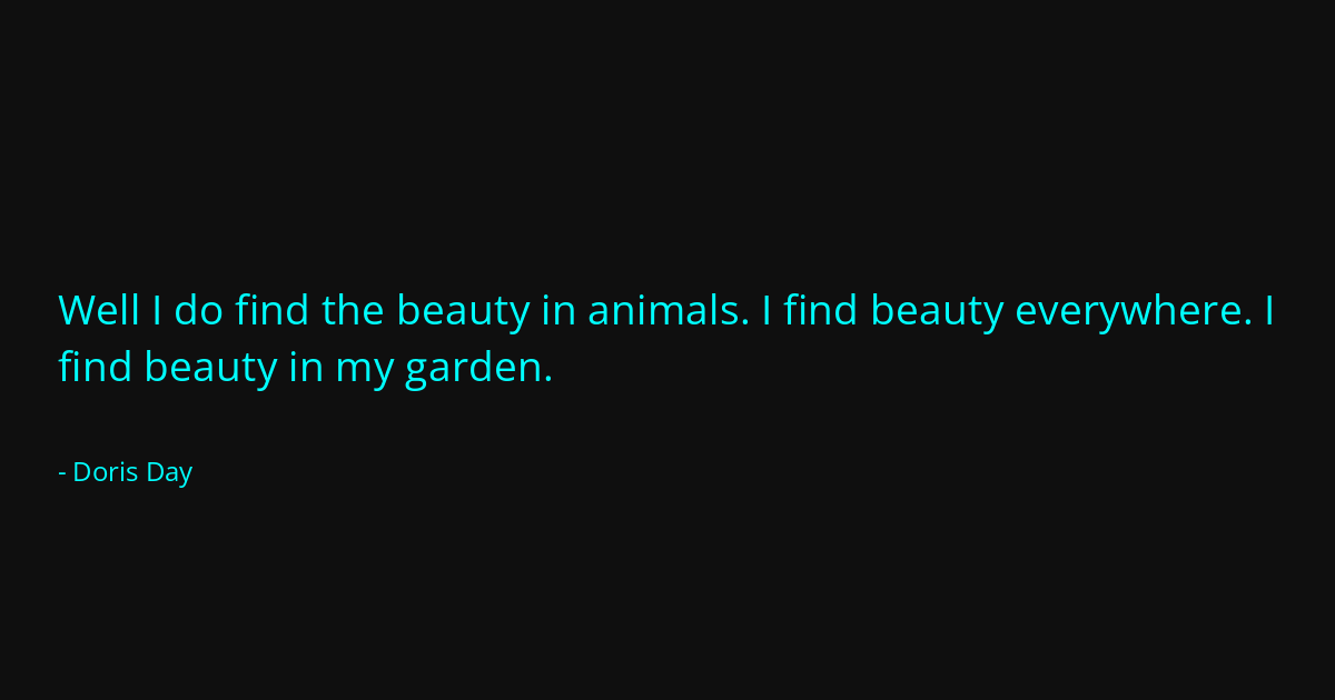 Quote by Doris Day