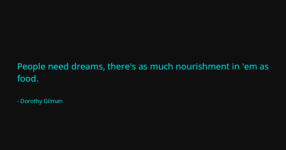 Quote by Dorothy Gilman