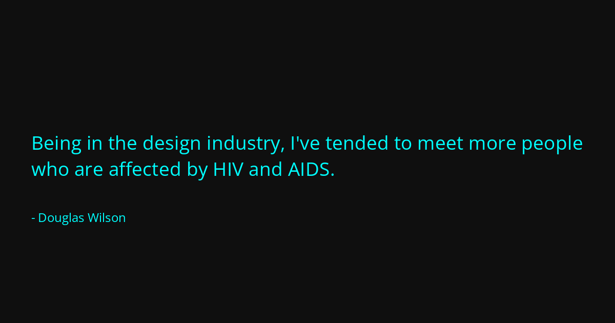 Quote by Douglas Wilson