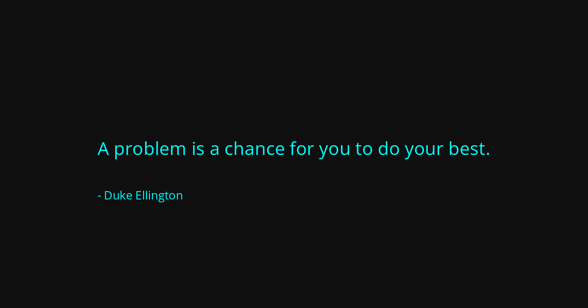 Quote by Duke Ellington