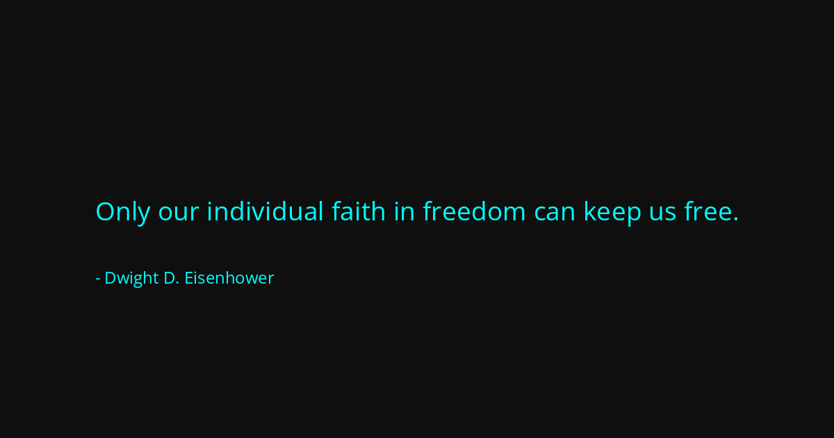 Quote by Dwight D. Eisenhower