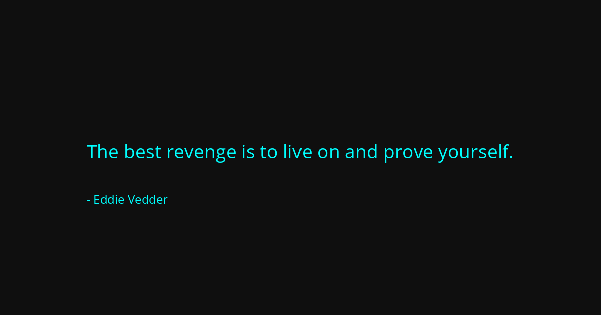 Quote by Eddie Vedder