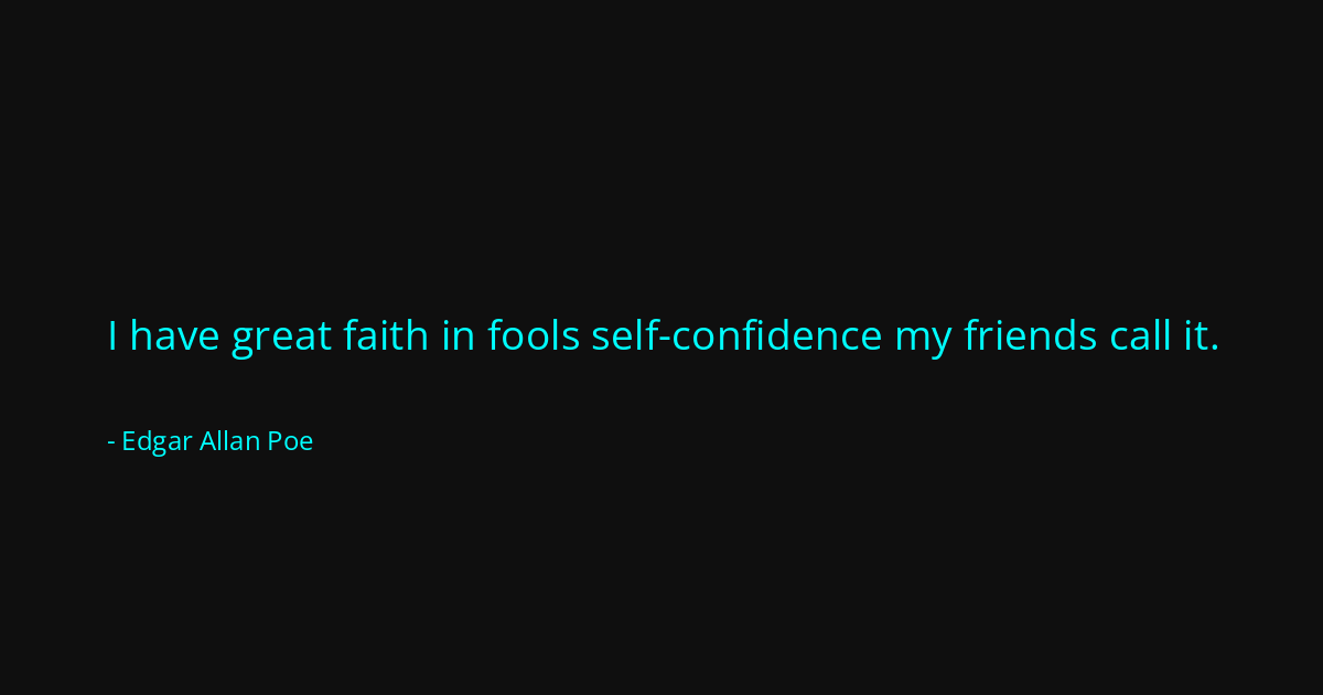 Quote by Edgar Allan Poe