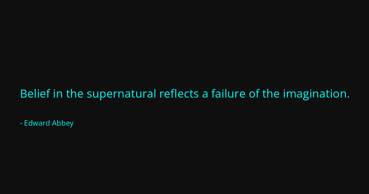 Quote by Edward Abbey