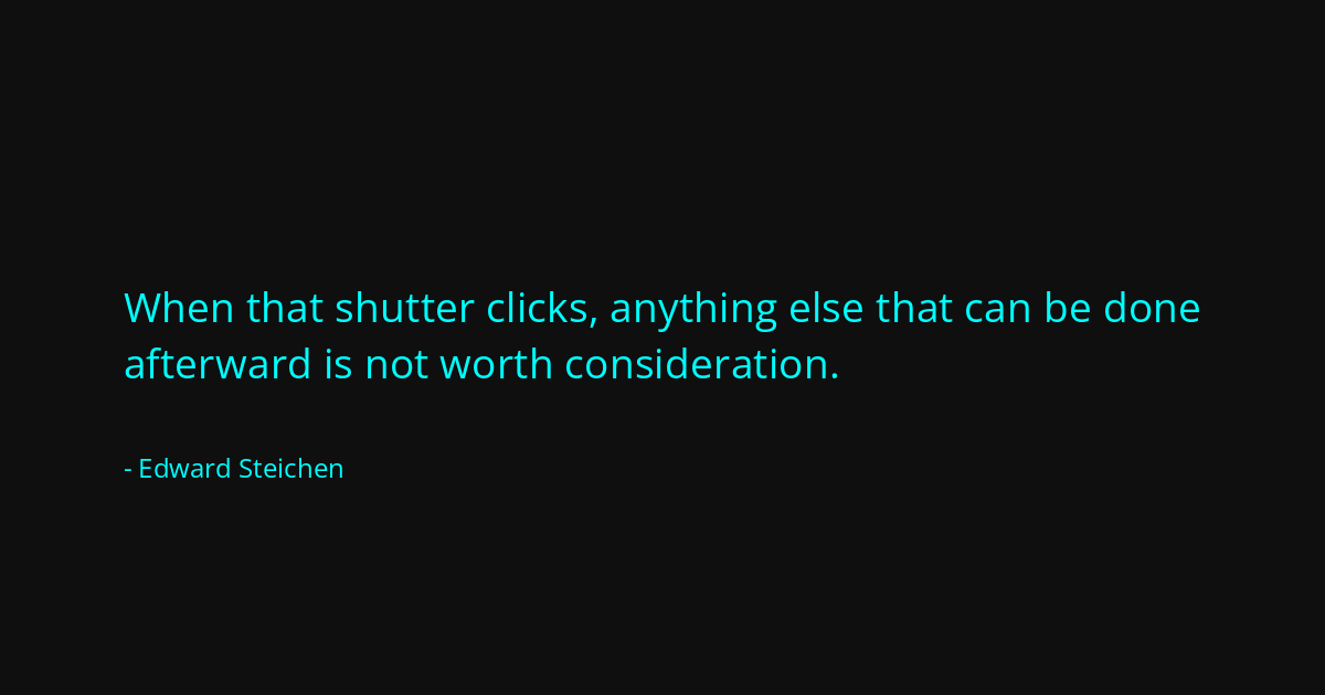 Quote by Edward Steichen