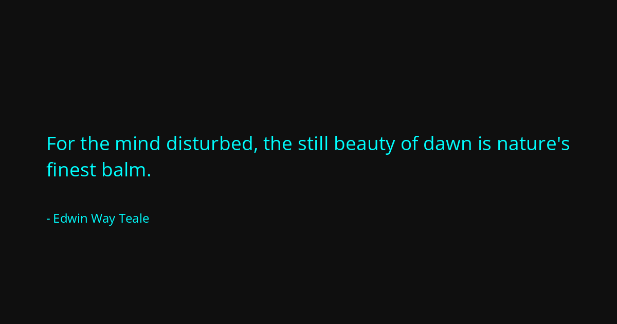 Quote by Edwin Way Teale